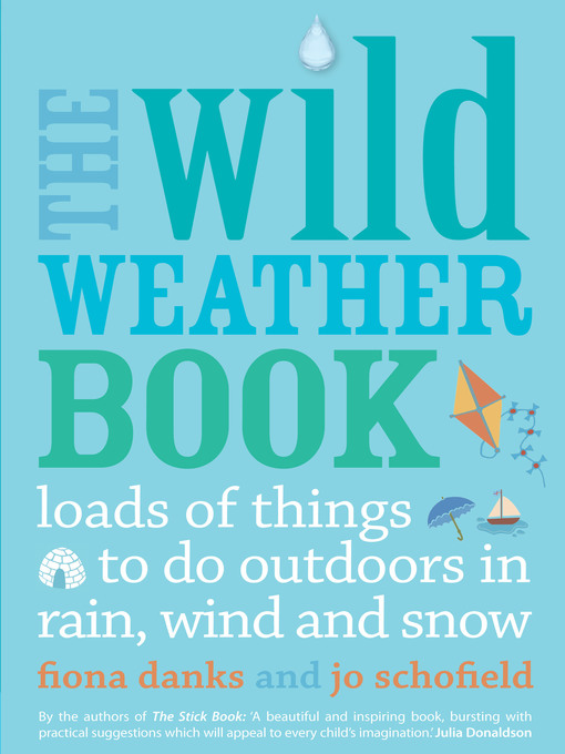 Title details for The Wild Weather Book by Fiona Danks - Available